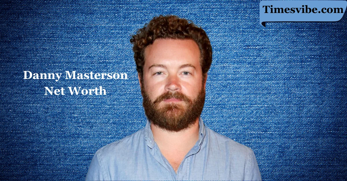 Danny Masterson Net Worth: From That '70s Show Star to Convicted Criminal